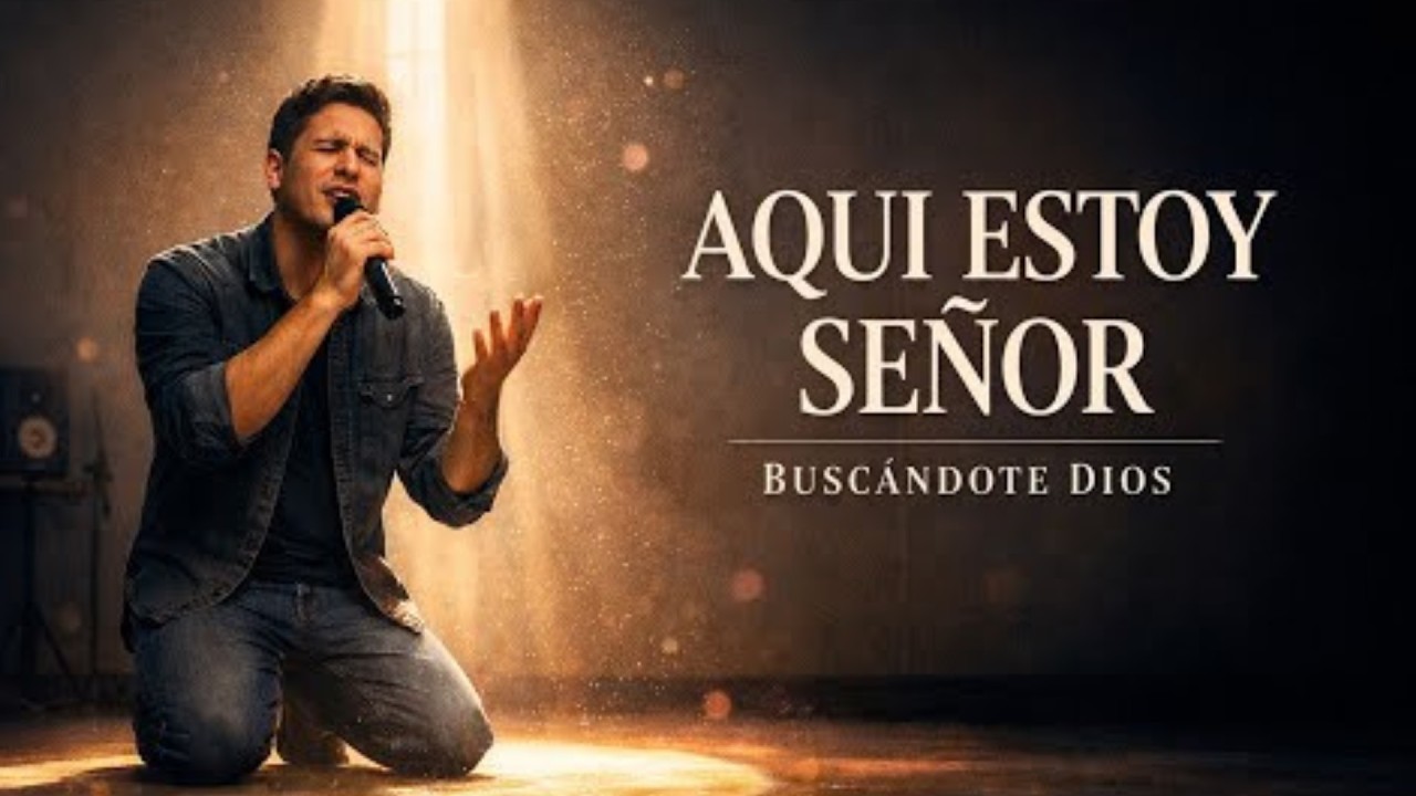 AQUI ESTOY, SEÑOR🙏🤍Alabanza Cristiana Para Buscar a Dios | Canción que Llega al Alma✝️