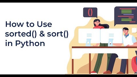 Python Programming - .Sort() Vs Sorted()