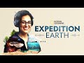 Expedition: Earth | National Geographic Asia | Official Trailer