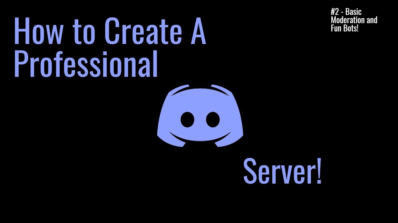 How to Create a Professional Discord Server | #2 - Basic Moderation and Fun Bots! - YouTube