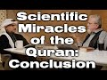 Scientific Miracles of the Quran: Conclusion (Ep18)