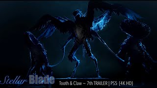 Stellar BLADE | 7th Trailer - Tooth & Claw (PS5) {4K HD}