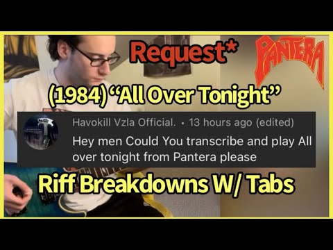 Requested: Pantera (1984) “All Over Tonight” Riff Breakdown W/ Tabs