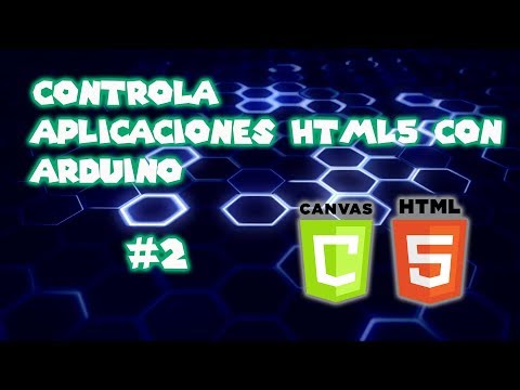 ? ARDUINO - HTML5 #2: INTRODUCCION A CANVAS - ELEMENTO CANVAS HTML5 API
