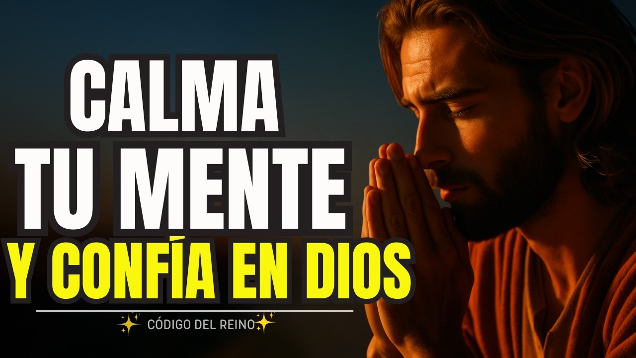 🔥DIOS TE DICE HOY DEJA DE PREOCUPARTE Y DE PENSAR TANTO, CALMA TU MENTE ...