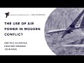 The Use of Air Power in Modern Conflict