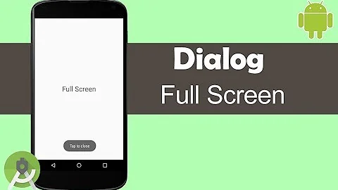 Set the Dialog to Full Screen - Android Studio Tutorial