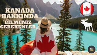 Kanada Ülkesi Hakkında Bilmeniz Gereken Önemli İlginç Sizi Çok Şaşırtacak Bilgiler
