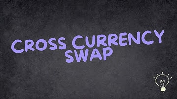 Cross currency swaps
