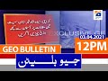 Geo Bulletin 12 PM | 3rd April 2021