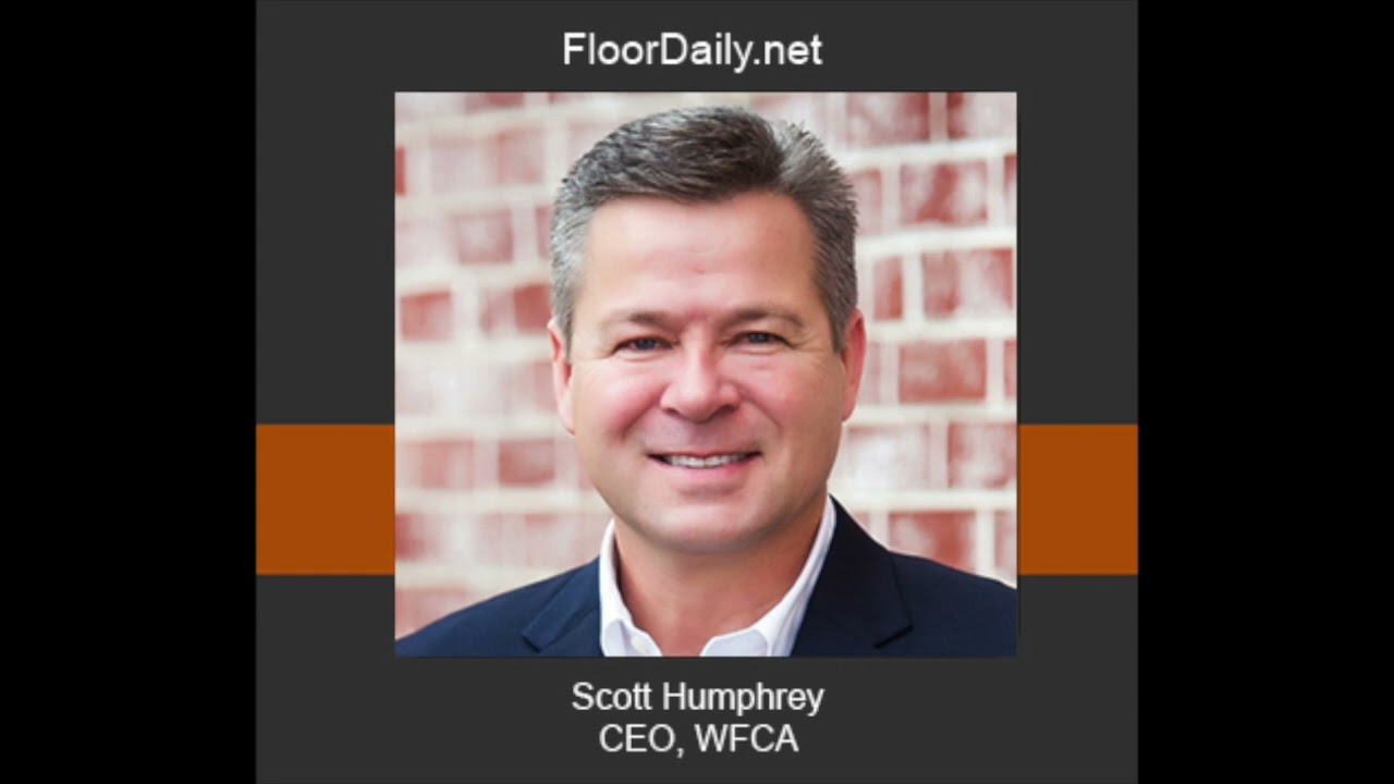 FloorDaily.net: Scott Humphrey Discusses the WFCA's Key Initiatives For 2025