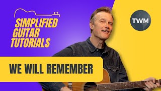 "We Will Remember" | Simplified Guitar Tutorials