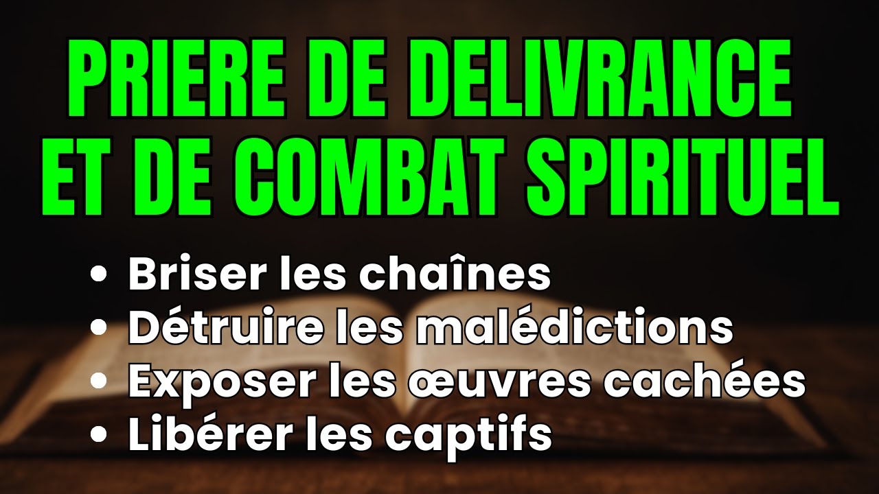 🙏 Prière de Délivrance et de Combat Spirituel | Prières Contre les Esprits Démoniaques