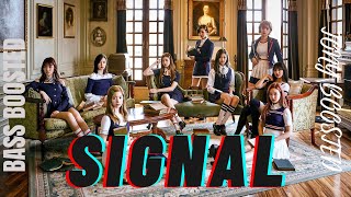 SIGNAL (Bass Boosted 🔊🎧) - TWICE | Tony Boosted