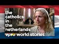 Anthropology of the Dutch: Catholics in The Netherlands