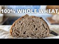 This bread makes You whole: Perfect Whole Wheat Sourdough Bread