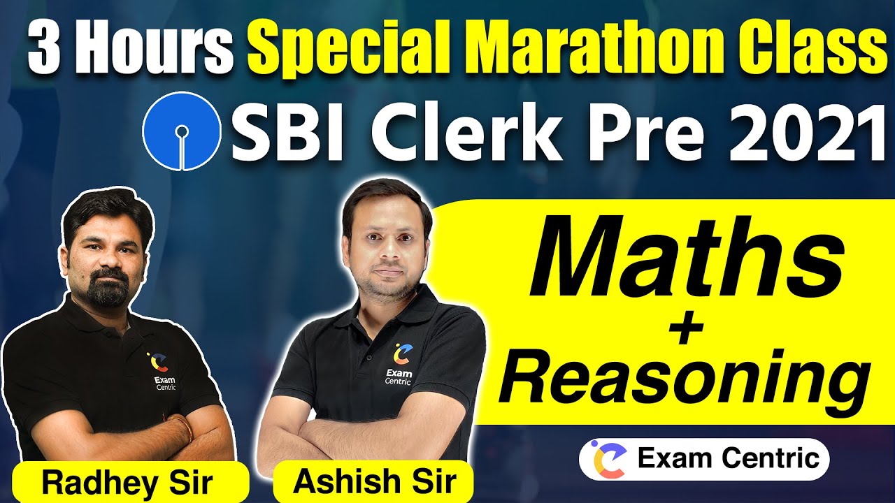 SBI CLERK PRE 2021 | 3 Hours Special Marathon Class | Maths + Reasoning Marathon | Exam Centric