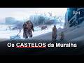 TODOS OS CASTELOS DA MURALHA DO NORTE DE WESTEROS EM GAME OF THRONES