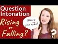 How to use QUESTION INTONATION in ENGLISH | RISING and FALLING QUESTION INTONATION