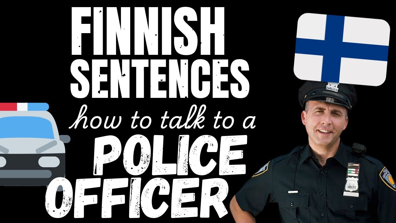 How to talk to a Police Officer in Finnish | Learn Finnish with sentences