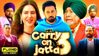 Carry on Jatta 3 Full Punjabi Movie | Gippy Grewal | Binnu Dhillon | Sonam Bajwa | HD Review & Facts