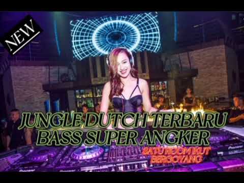 AUTO BERGOYANG !!! DJ JUNGLE DUTCH FULL BASS 2022 || BASS SUPER ANGKER