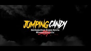 Cerita Horor True Story - Jumping Candy