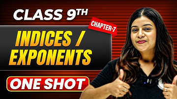 INDICES / EXPONENTS in One Shot | Class 9 Maths | ICSE Board