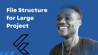 Flutter : Folder / File Structure for Large Projects