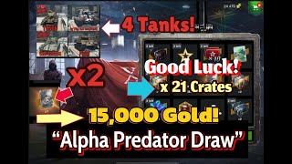wot Blitz Crate Opening Alpha Predator Draw 21 Container Opening 2 Cert. 4 Tanks 15K Gold 4K! wotb