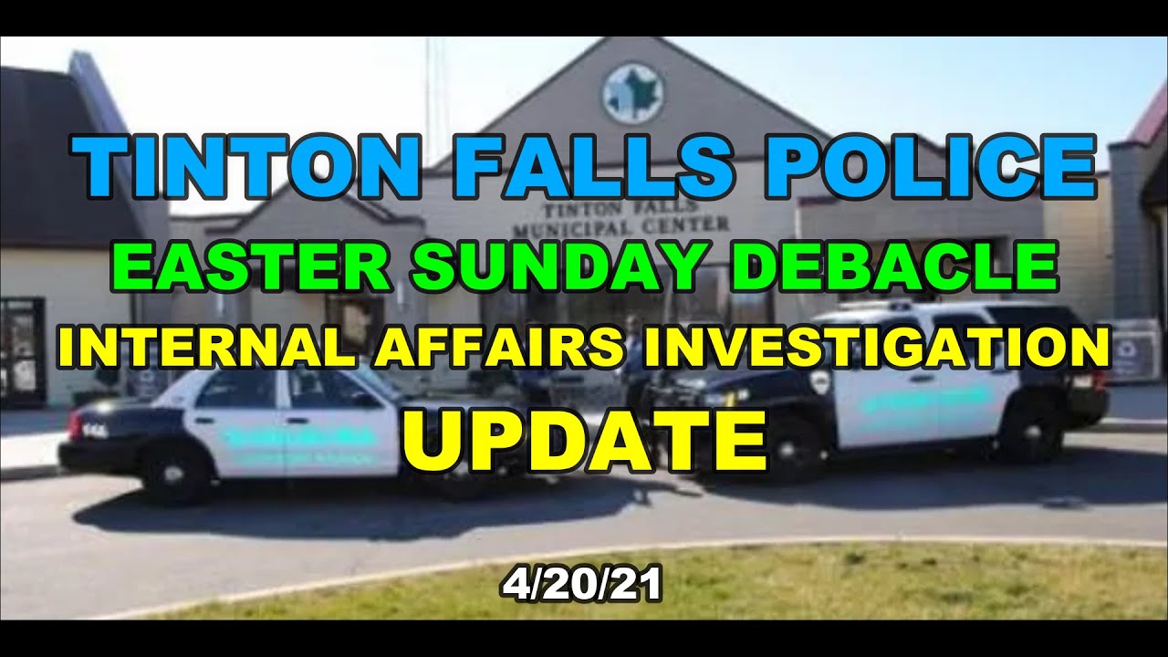 TINTON FALLS POLICE EASTER SUNDAY DEBACLE UPDATE 4/20/21 YouTube