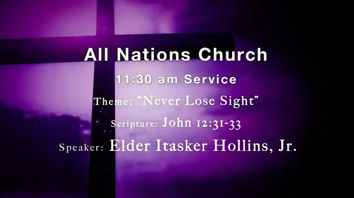 Elder Itasker Hollins, Jr. - "Never Lose Sight"