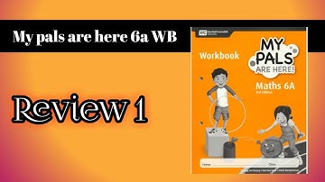 My pals are here maths 6a wb Review 1