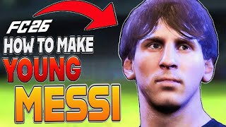 How to Make YOUNG Lionel Messi in EA FC 26