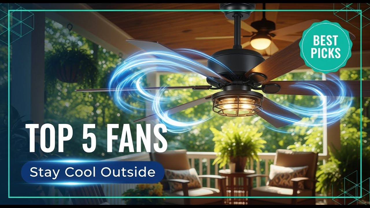 TOP 5 Best Outdoor Ceiling Fans 2026 | Stay Cool and Comfortable on Your Porch or Patio.
