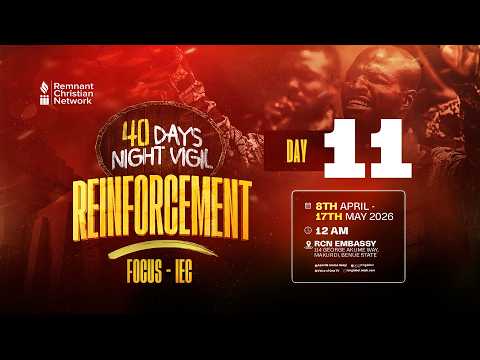 40 DAYS NIGHT VIGIL || REINFORCEMENT || REV.  TONY AUDU || DAY 11 || 19TH APRIL, 2026