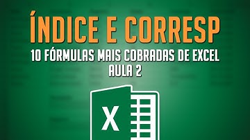 ÍNDICE e CORRESP [10 Fórmulas Mais Cobradas de Excel no Mercado de Trabalho - Aula 2]