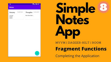Simple Notes App #8 - Completing the Application | Android Development