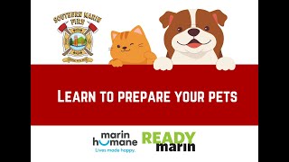 Prepare Your Pets for Disasters with Marin Humane | Southern Marin Fire District