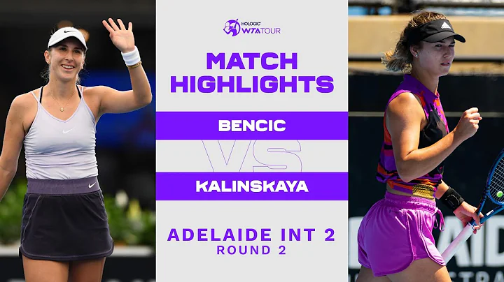 Belinda Bencic vs. Anna Kalinskaya | 2023 Adelaide...