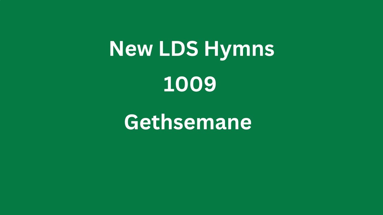 New LDS Hymns 1009 - YouTube
