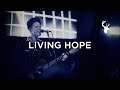 Living Hope - David Funk | Moment