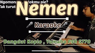 Nemen - Karaoke Dangdut Koplo , || Yamaha PSR S770