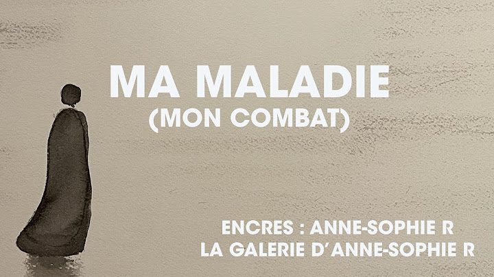 Grégoire - Ma maladie (Mon combat) - (inédit - Encres : Anne-Sophie R)