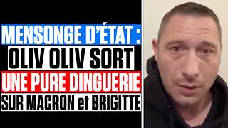 Mensonge Détat Oliv Oliv Sort Une Dinguerie Sur Macron Et Brigitte