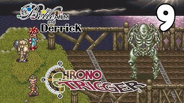 Chrono Trigger [First Time!] - Part 9: Belle & Derrick (Battle on the Bridge & Drinks at the Bar)