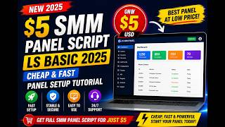 Start Your Own SMM Panel for $5 | LS Basic 2025 Setup