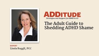 The Adult Guide to Shedding ADHD Shame (with Linda Roggli, PCC)