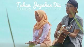 Motif Band - TUHAN JAGAKAN DIA (COVER) Dede ft Dewi