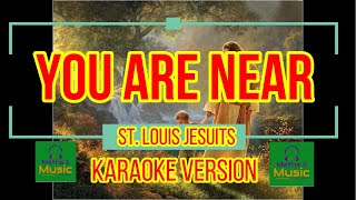 YOU ARE NEAR | ST. LOUIS JESUITS | KARAOKE | LYRICS #youarenear #karaoke #stlouisjesuits